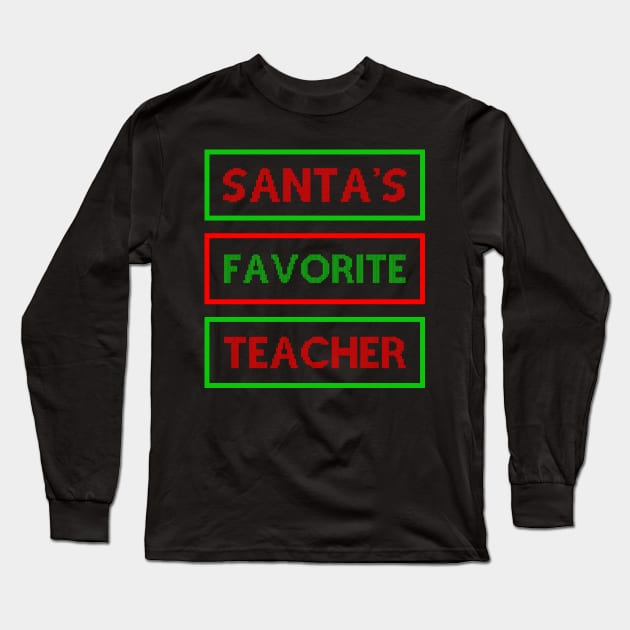 Santa's Favorite Teacher Long Sleeve T-Shirt by MZeeDesigns